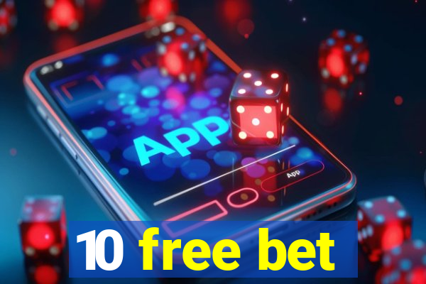 10 free bet